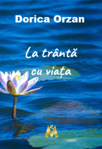 La trântă cu viața - Dorica Orzan